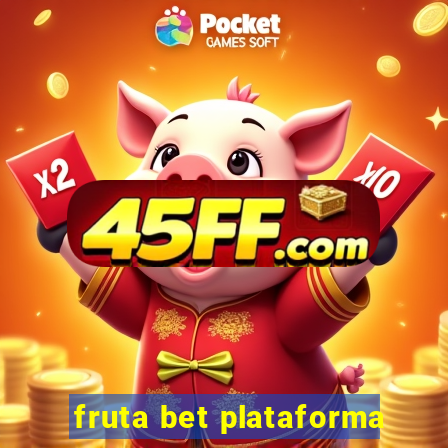 fruta bet plataforma